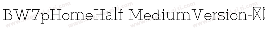 BW7pHomeHalf MediumVersion字体转换